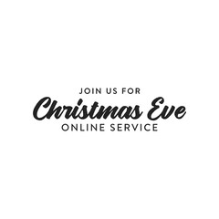 Join Us For Christmas Eve Online Service Online, Church Invitation, Holiday Invitation, Christmas Service Vector Text Illustration Background