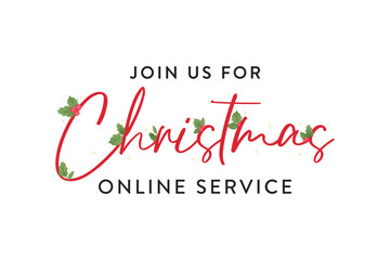 Fototapeta premium Join Us For Christmas Eve Online Service Online, Church Invitation, Holiday Invitation, Christmas Service Vector Text Illustration Background