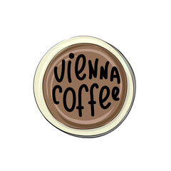 Types of coffee - vienna - hand drawn lettering illustration in a circle cup.