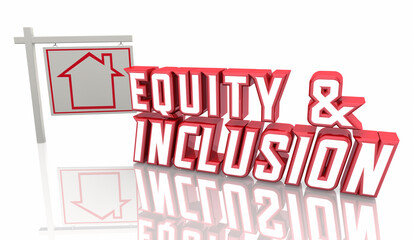 Equity and Inclusion Home Housing Policies For Sale Sign 3d Illustration