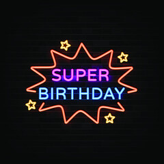 Super birthday neon signs vector. Design template neon style