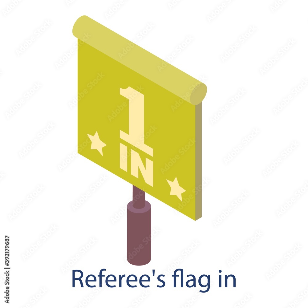 Poster referees flag in icon. isometric of referees flag in vector icon for web design isolated on white ba