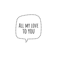 ''All my love to you'' Lettering