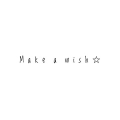 ''Make a wish'' Lettering