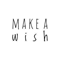 ''Make a wish'' Lettering