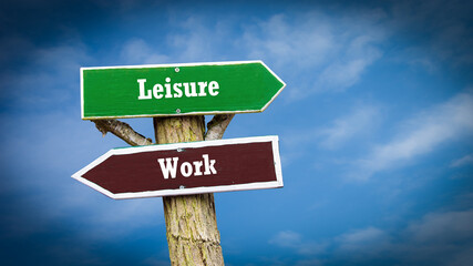 Street Sign to Leisure versus Work