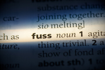 fuss