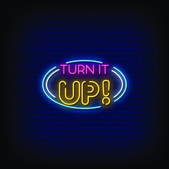 Turn it Up Neon Signs Style Text Vector