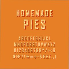 Homemade pies vintage 3d vector alphabet set. Retro bold font, typeface. Pop art stylized lettering. Old school style letters, numbers, symbols pack. 90s, 80s creative typeset design template