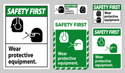 Safety First Sign Wear Protective Equipment with goggles and glasses graphics