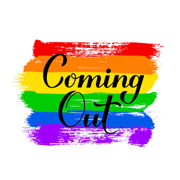 Coming Out calligraphy hand lettering on rainbow flag. LGBT community concept. Vector template for banner, typography poster, sticker, t-shirt