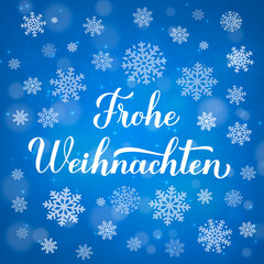 Fototapeta na wymiar Frohe Weihnachten calligraphy hand lettering on blue background with bokeh and snowflakes. Merry Christmas typography poster in German. Vector template for greeting card, banner, flyer, etc.