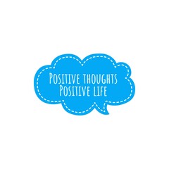 ''Positive thoughts, positive life'' Motivational Quote Lettering Illustration