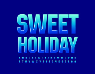Vector cute flyer Sweet Holiday. Blue gradient Font. Glossy trendy Alphabet Letters and Numbers set