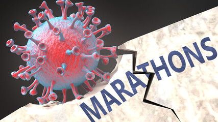 Covid virus destroying marathons - big corona virus breaking a solid, sturdy and established marathons structure, to symbolize problems and chaos caused by covid pandemic, 3d illustration
