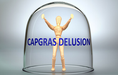 Capgras delusion can separate a person from the world and lock in an isolation that limits - pictured as a human figure locked inside a glass with a phrase Capgras delusion, 3d illustration