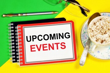 Upcoming events. Text inscription in the Notepad for planning strategies and prospects for the future in education and business.