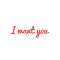 ''I want you'' Lettering Illustration