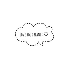 ''Love your planet'' Lettering Illustration