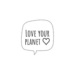''Love your planet'' Lettering Illustration