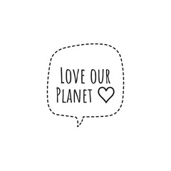 ''Love our Planet'' Lettering Illustration