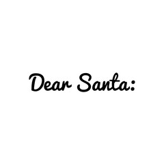 ''Dear Santa Claus'' Christmas Quote Lettering Illustration