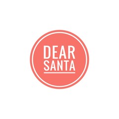 ''Dear Santa Claus'' Christmas Quote Lettering Illustration