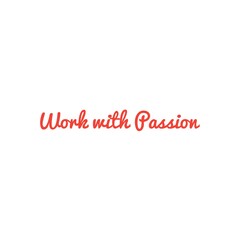 ''Work with passion'' Motivational Quote Lettering Illustration