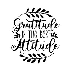 Gratitude is the best Attitude - saying for Thanksgiving holiday with leaves.