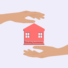 Sharing Economy. Hands, silhouette of a house. Design Concept.
