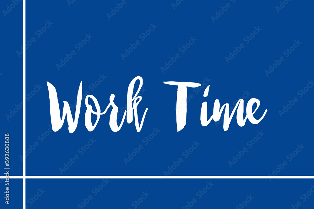 Fototapete work time cursive calligraphy cyan color text on navy blue background