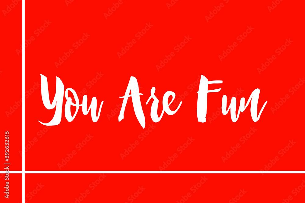 Fototapete you are fun cursive typography white color text on red background
