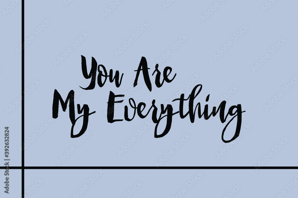 Fototapete you are my everything. cursive calligraphy black color text on golden grey background