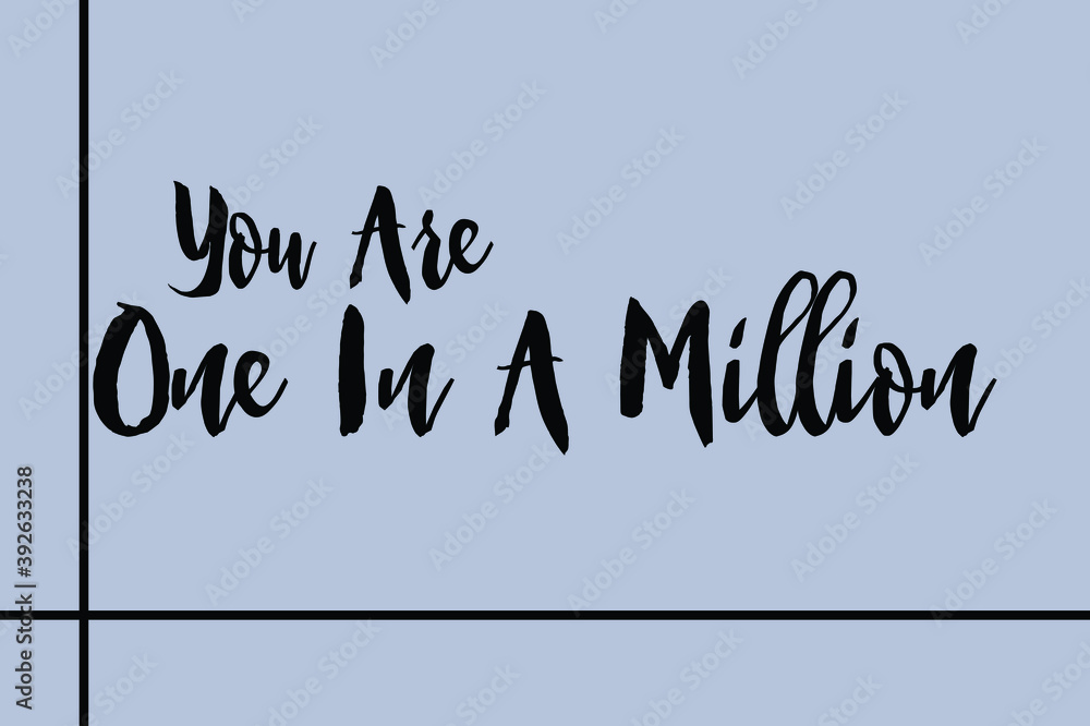 Fototapete you are one in a million cursive calligraphy black color text on golden grey background