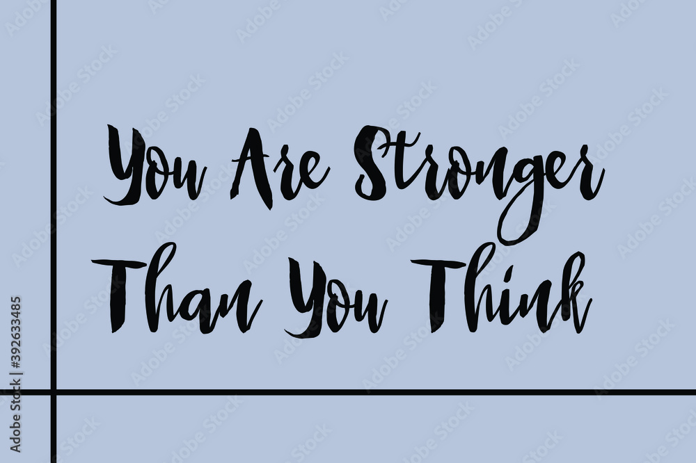 Fototapete you are stronger than you think cursive calligraphy black color text on golden grey background