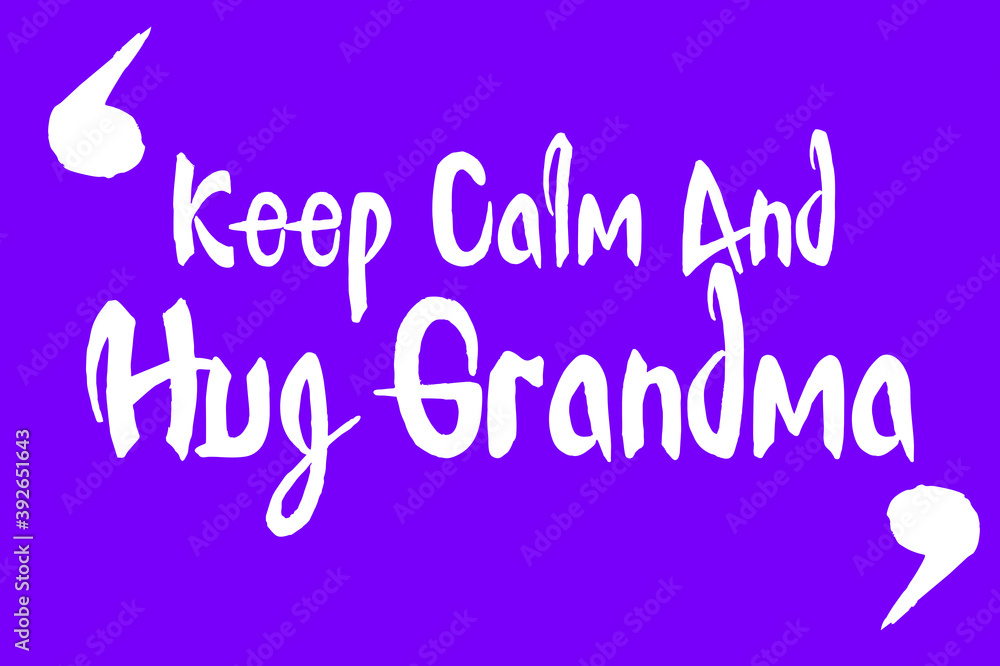 Fototapete keep calm and hug grandma cursive calligraphy white color text on purple background