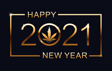 Happy New Year 2021 - New Year Shining background with marijuana leaf. Vector illustration.