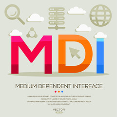 MDI mean (Medium Dependent Interface) Computer and Internet acronyms ,letters and icons ,Vector illustration.
