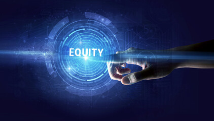 Hand touching EQUITY button, modern business technology concept