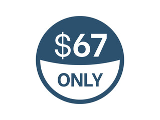 $67 Dollar price icon. 67 USD Price Tag