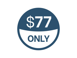 $77 Dollar price icon. 77 USD Price Tag