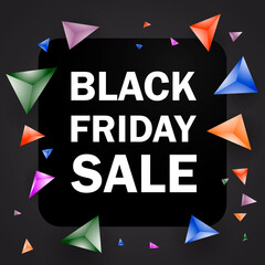 Black Friday. 3D triangles and inspiration "Black Friday sale". Vector banner.