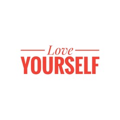 ''Love yourself'' Motivational Self Love/Care Quote Lettering Illustration