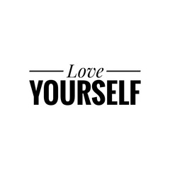''Love yourself'' Motivational Self Love/Care Quote Lettering Illustration