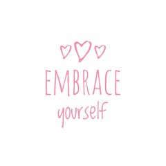''Embrace yourself'' Motivational Quote Lettering Illustration
