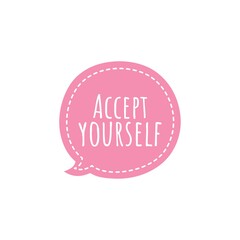 ''Accept yourself'' Motivational Quote Lettering Illustration about embrace yourself.