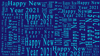 New Year's theme illustration with various kinds of writing Happy New Year 2021 on dark blue background