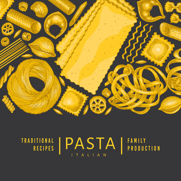 Italian pasta design template. Hand drawn vector food illustration. Vintage pasta different kinds background.