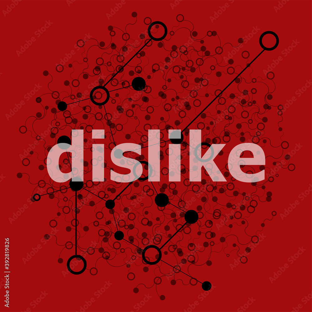 Poster text dislike. social concept . abstract geometric background with lines, circles and dots