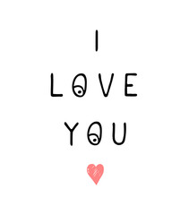 Vector illustration with hand drawn lettering - I love you. Colorful typography design in Scandinavian style for postcard, banner, t-shirt print, invitation, greeting card, poster